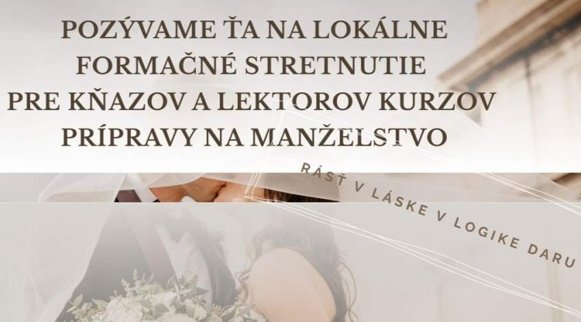 POZVÁNKA NA FORMAČNÉ STRETNUTIE KURZOV PRÍPRAVY NA MANŽELSTVO